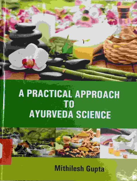 Practical Approach to Ayurveda Science